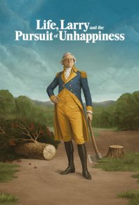 Life Larry And The Pursuit Of Unhappiness